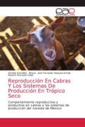 Reproducción En Cabras Y Los Sistemas De Producción En Trópico Seco