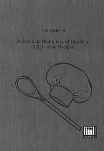 A Practical Dictionary of Cookery