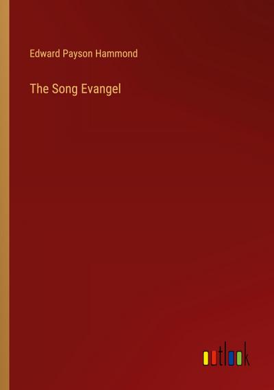 The Song Evangel