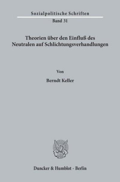 Theorien über den Einfluß des Neutralen auf Schlichtungsverhandlungen.