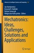 Mechatronics: Ideas, Challenges, Solutions and App