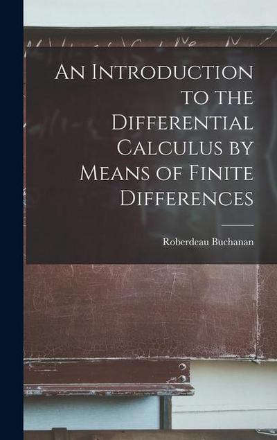 An Introduction to the Differential Calculus by Means of Finite Differences