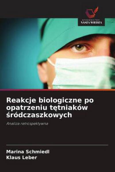 Reakcje biologiczne po opatrzeniu t¿tniaków ¿ródczaszkowych