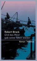 Und das Meer gab seine Toten wieder