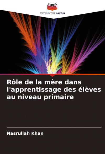 Rôle de la mère dans l’apprentissage des élèves au niveau primaire