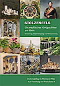 Stolzenfels - Ein preußisches Königsschloss am Rhein