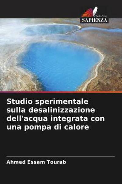 Studio sperimentale sulla desalinizzazione dell’acqua integrata con una pompa di calore