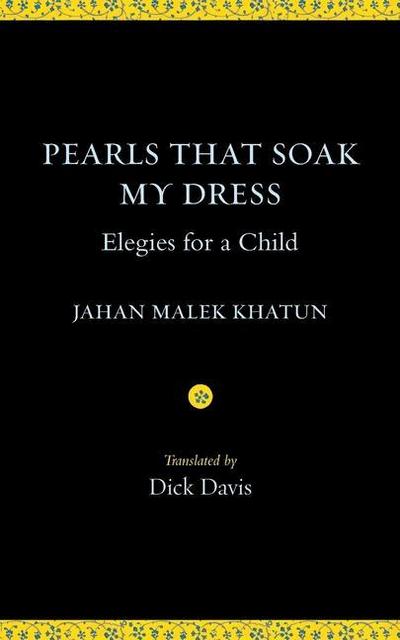 Pearls That Soak My Dress: Elegies for a Child: Elegies for a Child