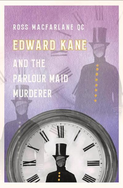 Edward Kane and the Parlour Maid Murderer