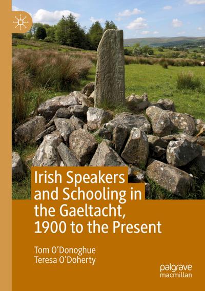 Irish Speakers and Schooling in the Gaeltacht, 1900 to the Present