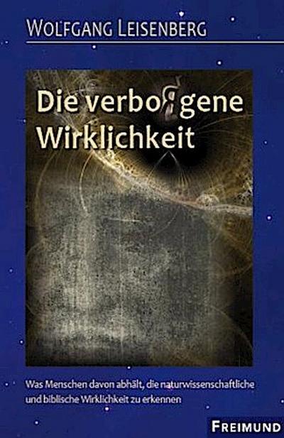 Die verbo(r)gene Wirklichkeit