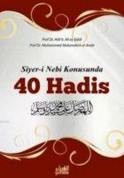 Siyer-i Nebi Konusunda 40 Hadis