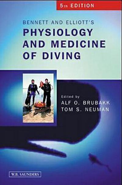 Bennett and Elliotts’ Physiology and Medicine of Diving