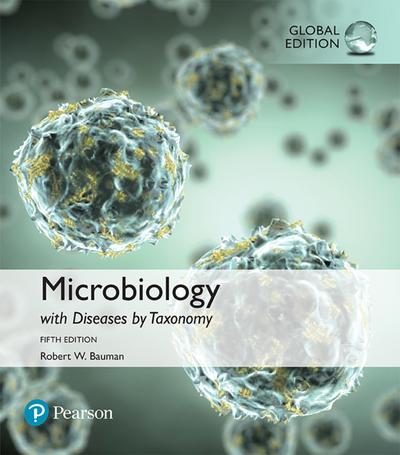 Microbiology with Diseases by Taxonomy, Global Edition