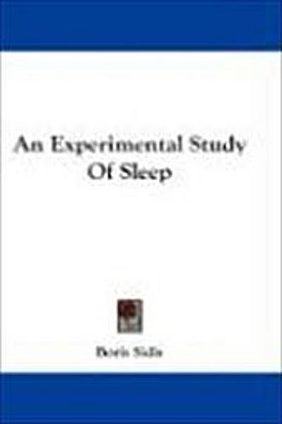 An Experimental Study Of Sleep
