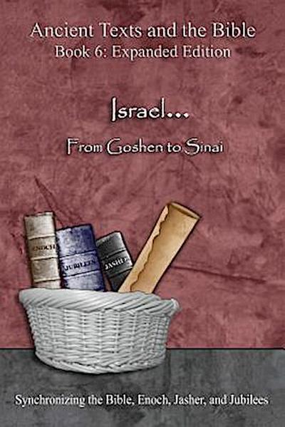 Israel... From Goshen to Sinai - Expanded Edition