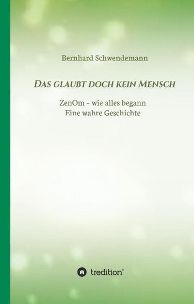 Das glaubt doch kein Mensch...
