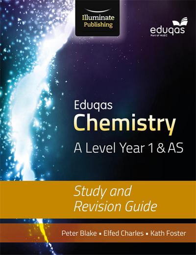 Charles, E: Eduqas Chemistry for A Level Year 1 & AS: Study