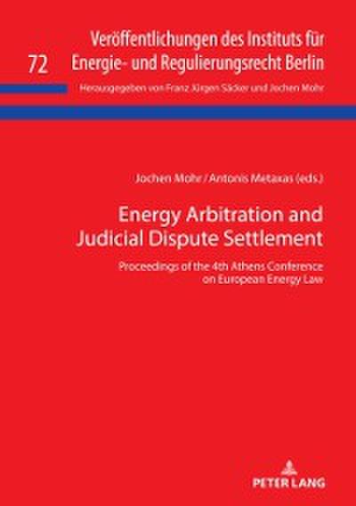 Energy Arbitration and Judicial Dispute Settlement