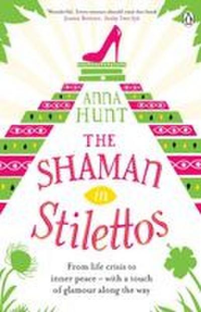 The Shaman in Stilettos