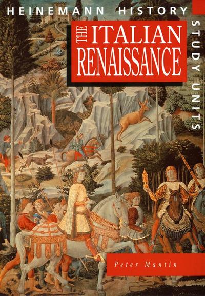 Heinemann History Study Units: Student Book. the Italian Renaissance