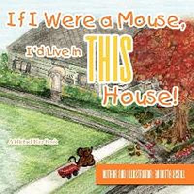 If I Were a Mouse, I’d Live in THIS House!