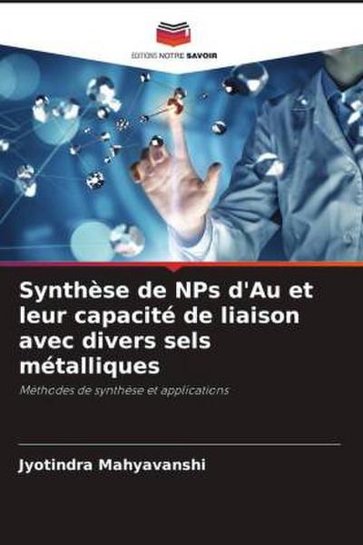 Synthèse de NPs d’Au et leur capacité de liaison avec divers sels métalliques
