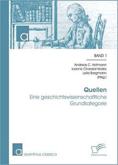 Quellen: Eine geschichtswissenschaftliche Grundkategorie