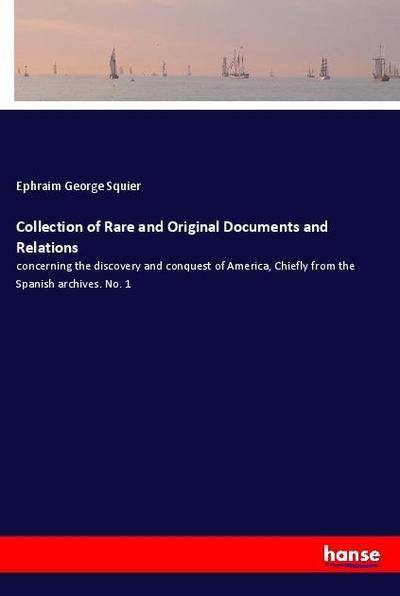 Collection of Rare and Original Documents and Relations