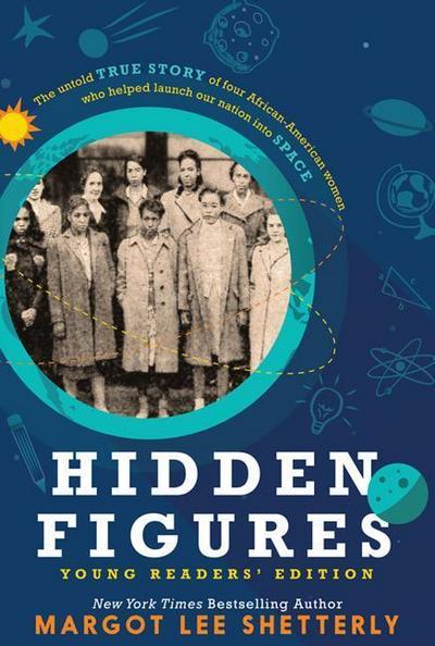 Hidden Figures, Young Readers’ Edition