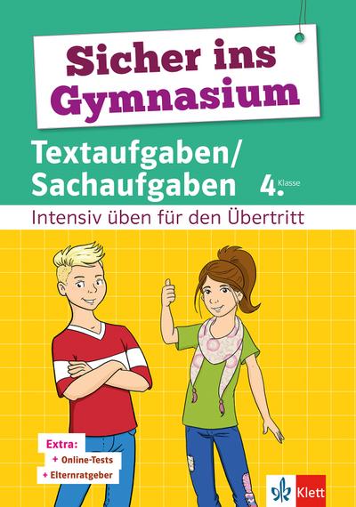 Klett Sicher ins Gymnasium Textaufgaben 4. Klasse: Intensiv üben für den Übertritt Mathematik