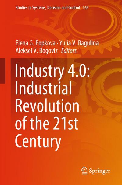 Industry 4.0: Industrial Revolution of the 21st Century