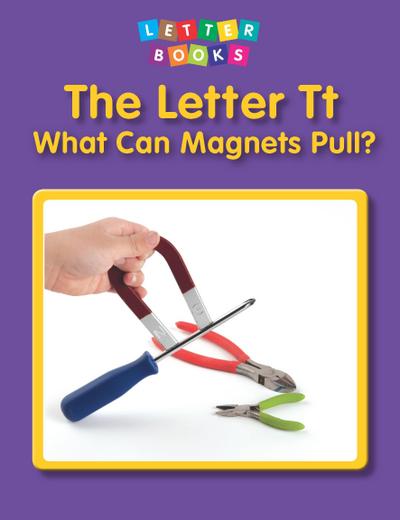 Letter Tt: What Can Magnets Pull?