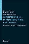 ’Zwischenräume’ in Architektur, Musik und Literatur