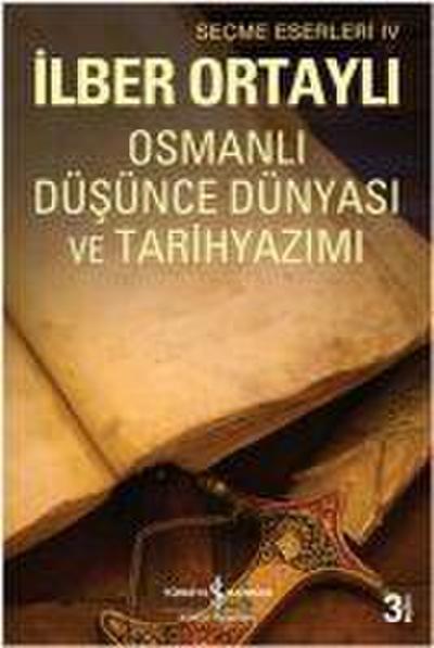Osmanli Düsünce Dünyasi ve Tarih Yazimi