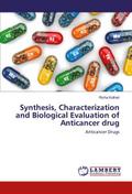 Synthesis, Characterization and Biological Evaluation of Anticancer drug