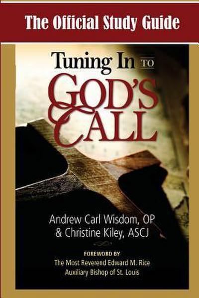 The Official Study Guide for Tuning In To God’s Call