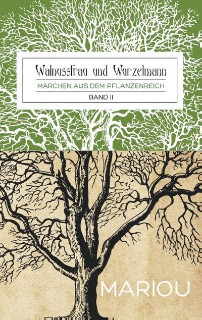Walnussfrau und Wurzelmann