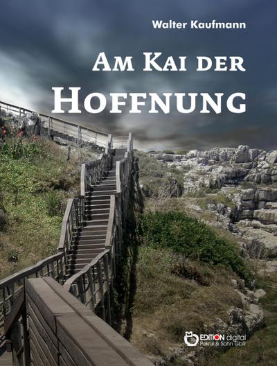 Am Kai der Hoffnung