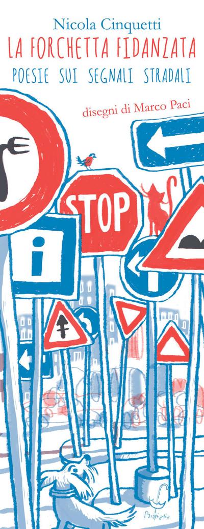 Cinquetti, N: Forchetta fidanzata. Poesie sui segnali strada