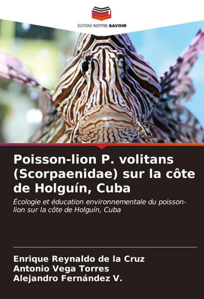 Poisson-lion P. volitans (Scorpaenidae) sur la côte de Holguín, Cuba