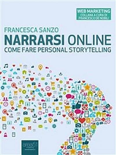 Narrarsi online: come fare personal storytelling
