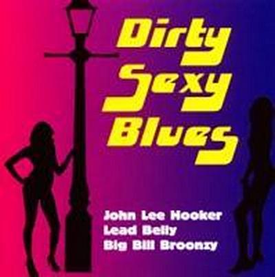 Various: Dirty Sexy Blues