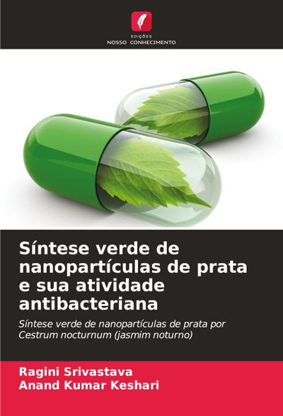 Síntese verde de nanopartículas de prata e sua atividade antibacteriana
