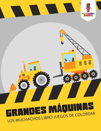 Grandes Máquinas
