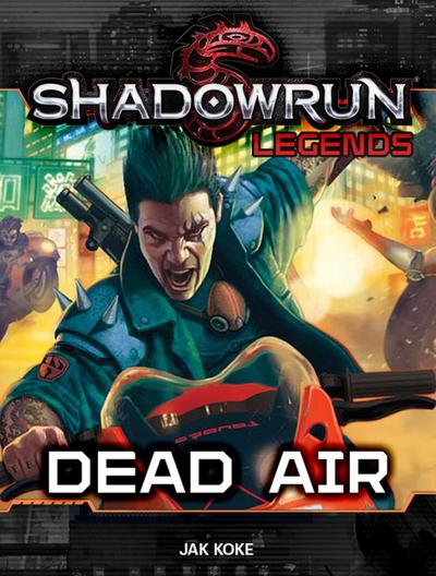 Shadowrun Legends: Dead Air