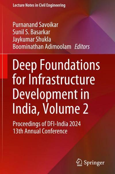 Deep Foundations for Infrastructure Development in India, Volume 2