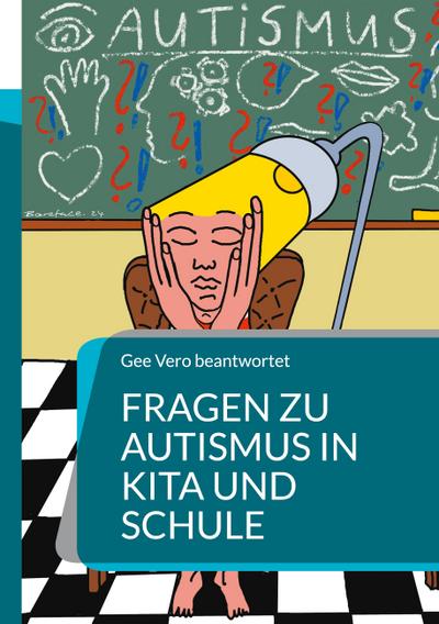 Fragen zu Autismus in KiTa und Schule