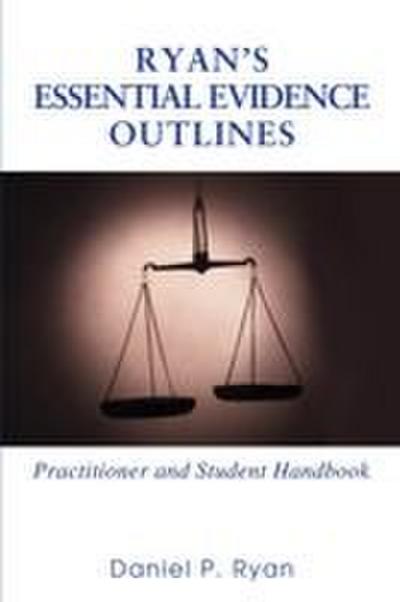 Ryan’s Essential Evidence Outlines