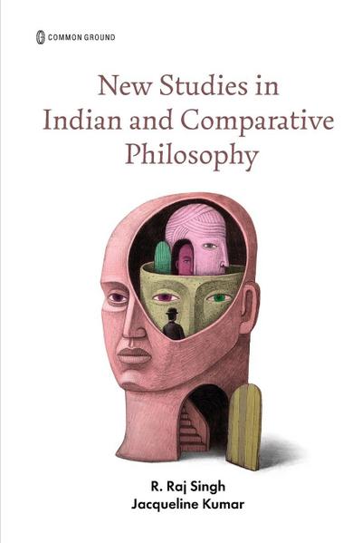 New Studies in Indian and Comparative Philosophy